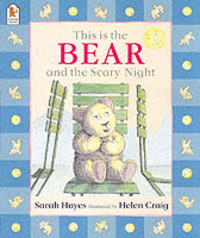 Book Cover for This Is the Bear and the Scary Night by Sarah Hayes, Helen Craig
