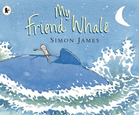 Book Cover for My Friend Whale by Simon James