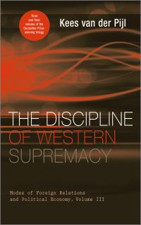 Book Cover for The Discipline of Western Supremacy by Kees van der Pijl
