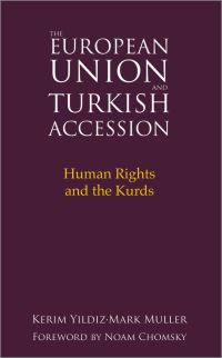 Book Cover for The European Union and Turkish Accession by Kerim Yildiz, Mark Muller