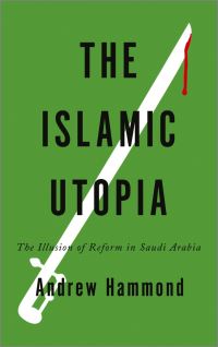 Book Cover for The Islamic Utopia by Andrew Hammond
