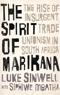 Book Cover for The Spirit of Marikana by Luke Sinwell, Siphiwe Mbatha