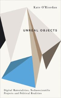 Book Cover for Unreal Objects by Kate ORiordan