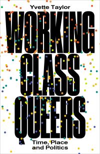Book Cover for Working-Class Queers by Yvette Taylor