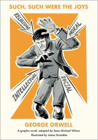 Book Cover for Such, Such Were the Joys by Seán Michael Wilson, George Orwell