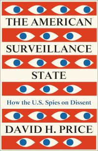 Book Cover for The American Surveillance State by David H Price