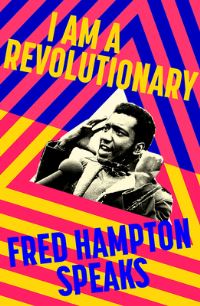Book Cover for I Am a Revolutionary by Fred Hampton