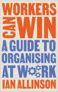 Book Cover for Workers Can Win by Ian Allinson