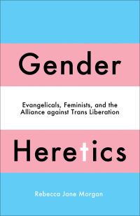 Book Cover for Gender Heretics by Rebecca Jane Morgan