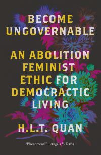 Book Cover for Become Ungovernable by H L T Quan