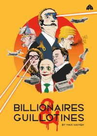 Book Cover for Billionaires & Guillotines by Max Haiven