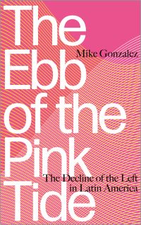 Book Cover for The Ebb of the Pink Tide by Mike Gonzalez