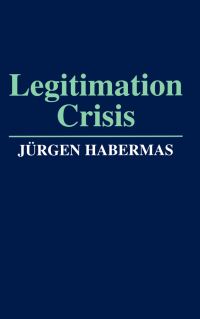 Book Cover for Legitimation Crisis by Jürgen Habermas