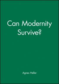 Book Cover for Can Modernity Survive? by Ágnes Heller