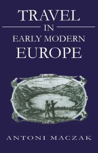 Book Cover for Travel in Early Modern Europe by Antoni Maczak