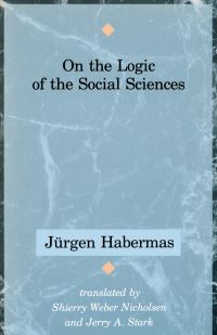 Book Cover for On the Logic of the Social Sciences by Jürgen Habermas