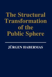 Book Cover for The Structural Transformation of the Public Sphere by Jürgen Habermas