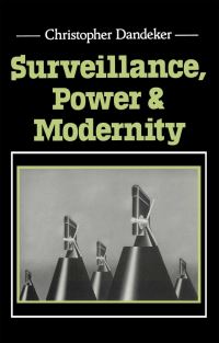Book Cover for Surveillance, Power and Modernity by Christopher Dandeker