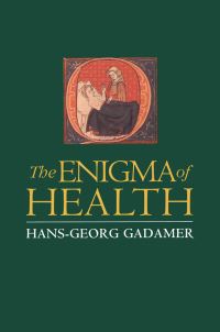 Book Cover for The Enigma of Health by HansGeorg Gadamer