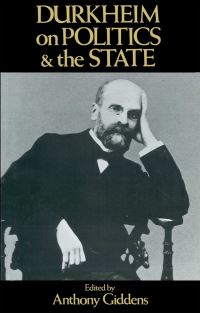 Book Cover for Durkheim on Politics and the State by Anthony Giddens