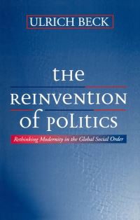 Book Cover for The Reinvention of Politics by Ulrich Beck