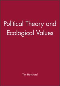 Book Cover for Political Theory and Ecological Values by Tim Hayward