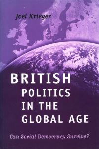 Book Cover for British Politics in the Global Age by Joel Krieger
