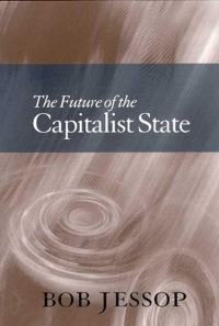 Book Cover for The Future of the Capitalist State by Bob Jessop