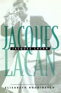 Book Cover for Jacques Lacan by Elisabeth Roudinesco