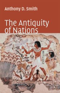 Book Cover for The Antiquity of Nations by Anthony D Smith