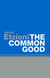 Book Cover for The Common Good by Amitai Etzioni