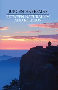 Book Cover for Between Naturalism and Religion by Jürgen Habermas