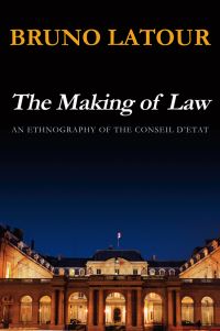 Book Cover for The Making of Law by Bruno Latour