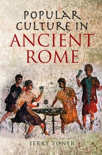 Book Cover for Popular Culture in Ancient Rome by J P Toner