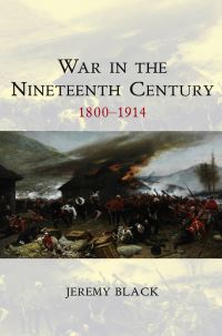 Book Cover for War and Conflict in the 19th Century by Jeremy Black
