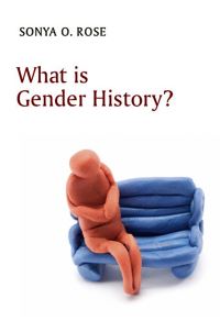 Book Cover for What Is Gender History? by Sonya O. Rose