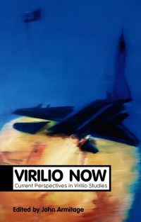 Book Cover for Virilio Now by John Armitage
