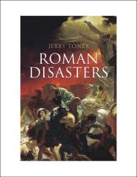 Book Cover for Roman Disasters by J P Toner