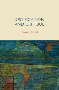 Book Cover for Justification and Critique by Rainer Forst