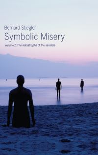 Book Cover for Symbolic Misery. Volume 2 The Catastrophe of the Sensible by Bernard Stiegler
