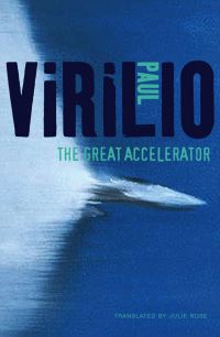 Book Cover for The Great Accelerator by Paul Virilio