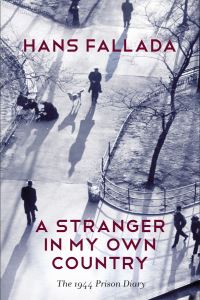 Book Cover for A Stranger in My Own Country by Hans Fallada