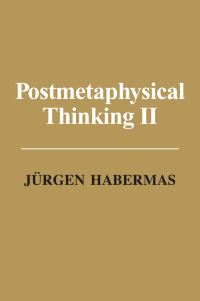 Book Cover for Postmetaphysical Thinking. II by Jürgen Habermas