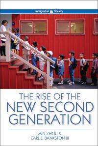Book Cover for The Rise of the New Second Generation by Min Zhou, Carl L Bankston