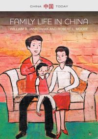 Book Cover for Family Life in China by William R Jankowiak, Robert L Moore