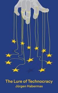 Book Cover for The Lure of Technocracy by Jürgen Habermas