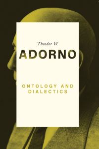 Book Cover for Ontology and Dialectics by Theodor W Adorno