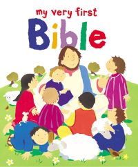 Book Cover for My Very First Bible by Lois Rock, Alex Ayliffe