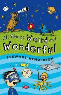 Book Cover for All Things Weird and Wonderful by Stewart Henderson, Nigel Baines