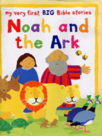 Book Cover for Noah and the Ark by Lois Rock, Alex Ayliffe
